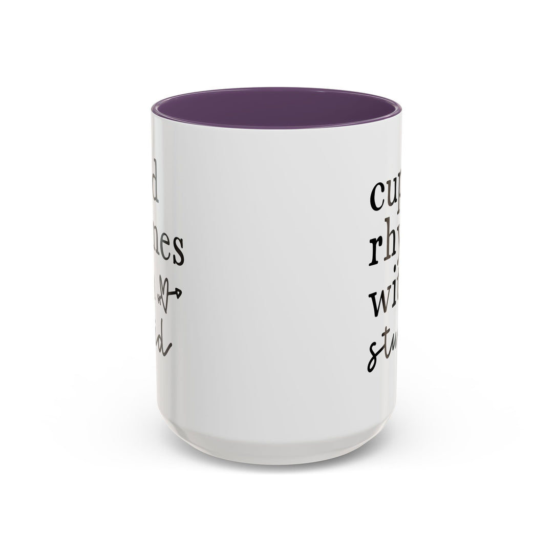 Cupid Rhymes With Stupid - Accent Coffee Mug (11, 15oz)