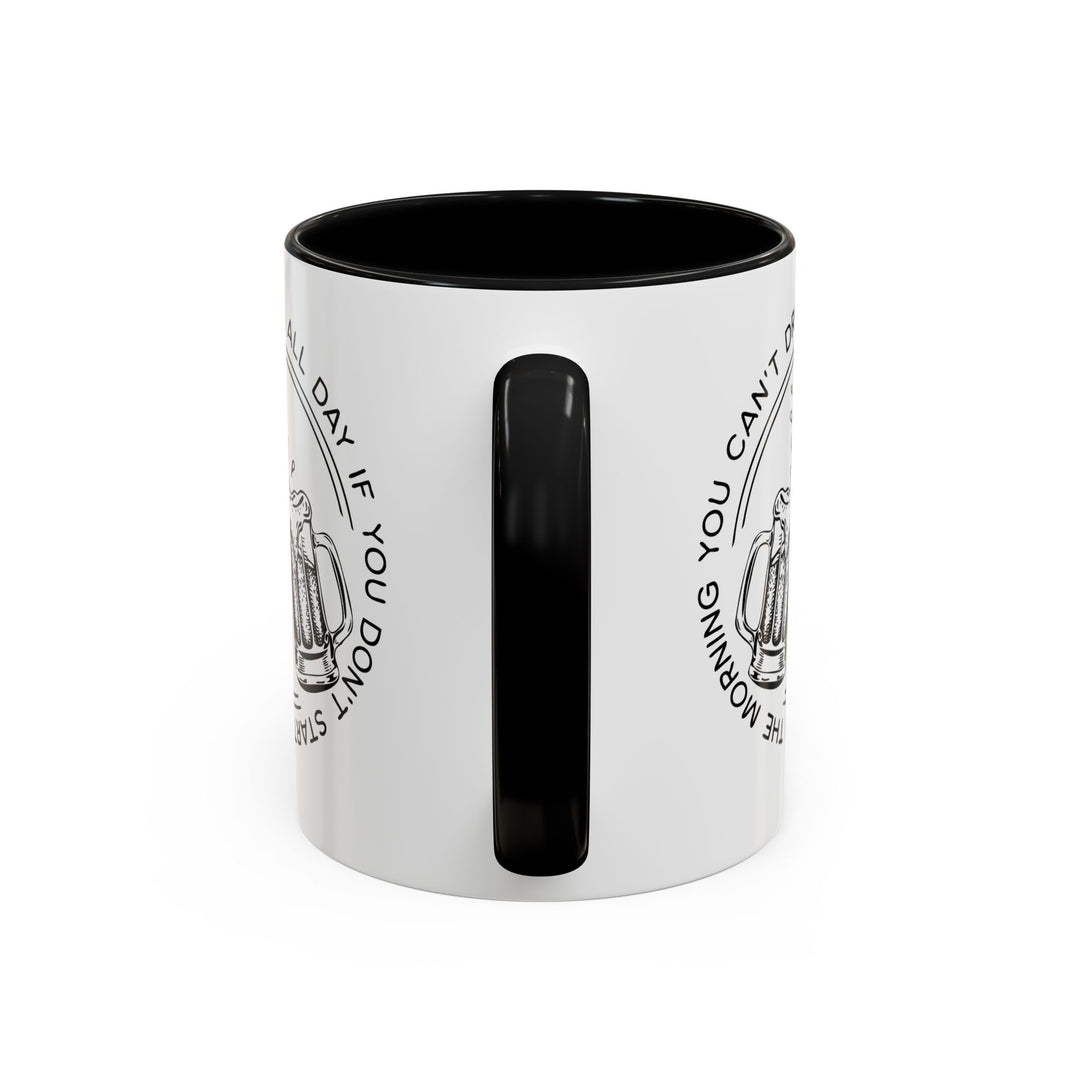 Can't Drink All Day - Accent Coffee Mug (11, 15oz)