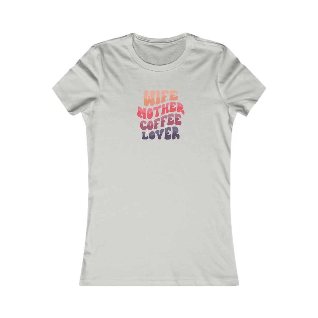 Wife-Mother - Women's Favorite Tee