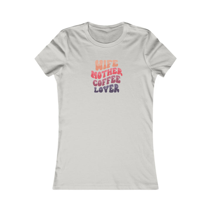 Wife-Mother - Women's Favorite Tee