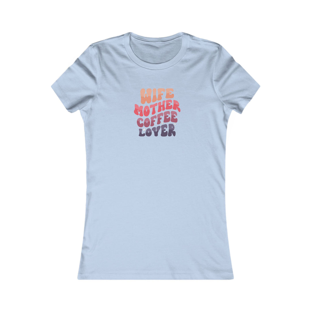 Wife-Mother - Women's Favorite Tee
