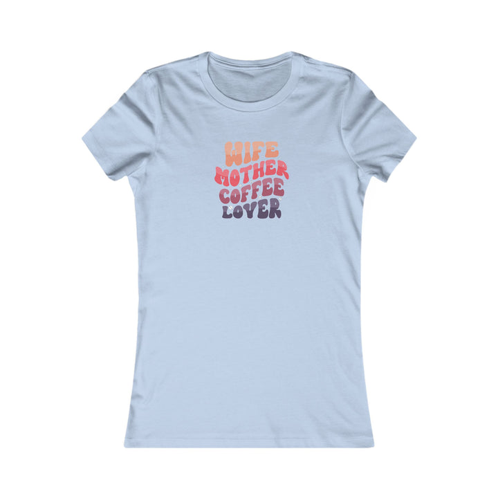 Wife-Mother - Women's Favorite Tee