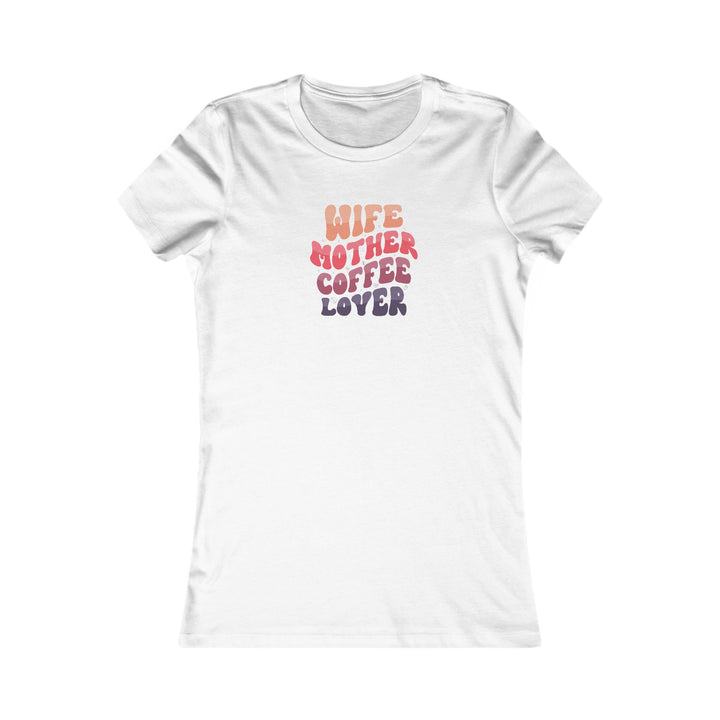 Wife-Mother - Women's Favorite Tee