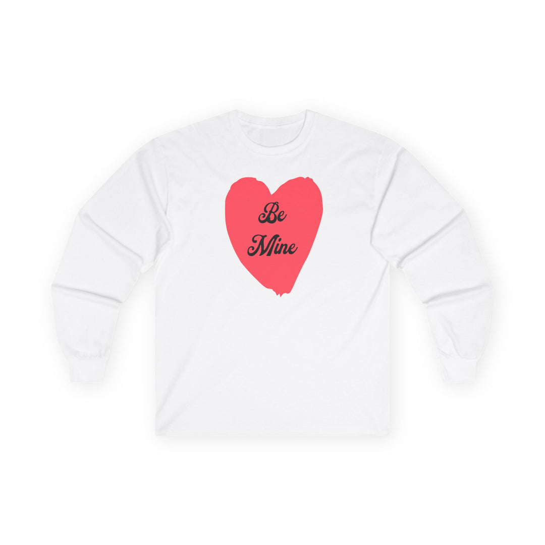 Be Mine - Unisex Ultra Cotton Long Sleeve Tee