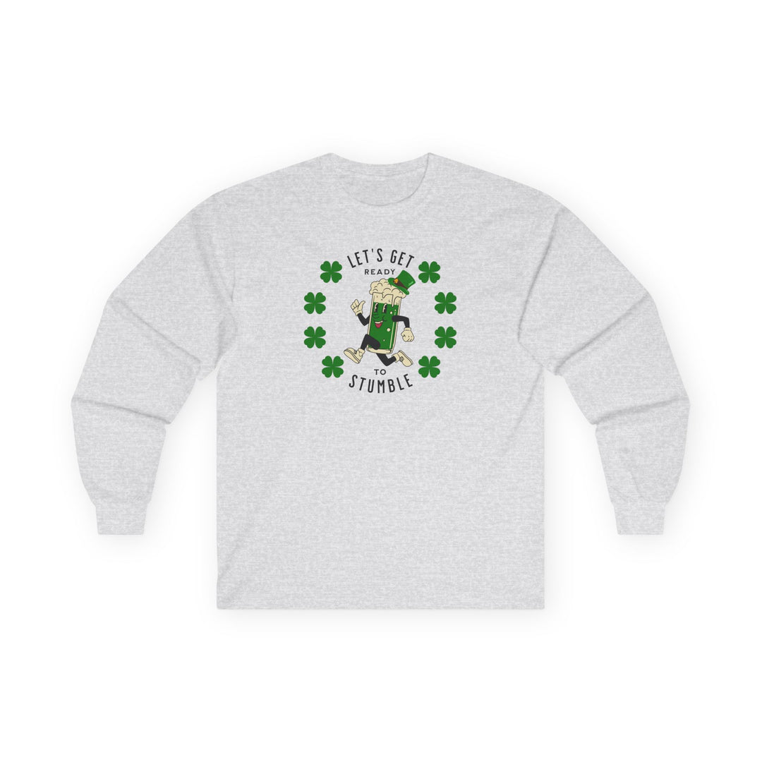 Get Ready To Stumble - Unisex Ultra Cotton Long Sleeve Tee