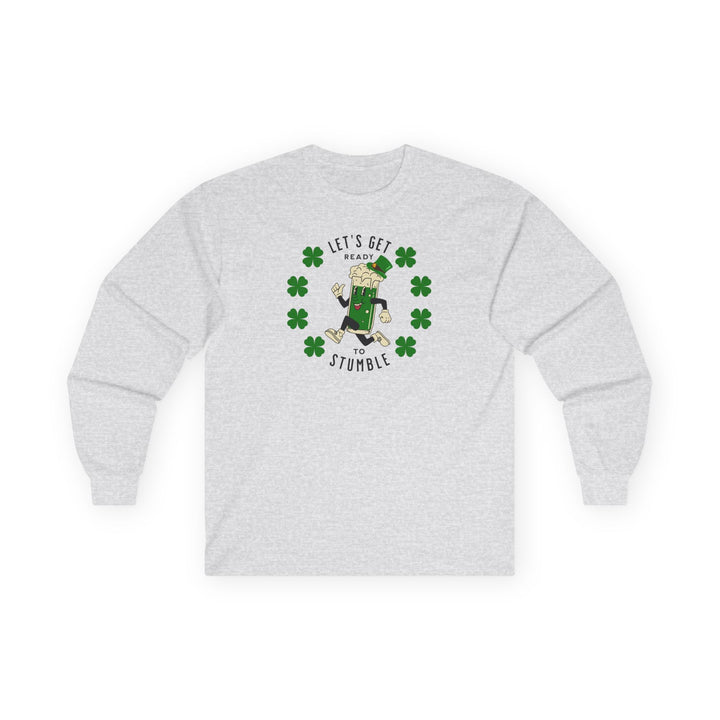 Get Ready To Stumble - Unisex Ultra Cotton Long Sleeve Tee