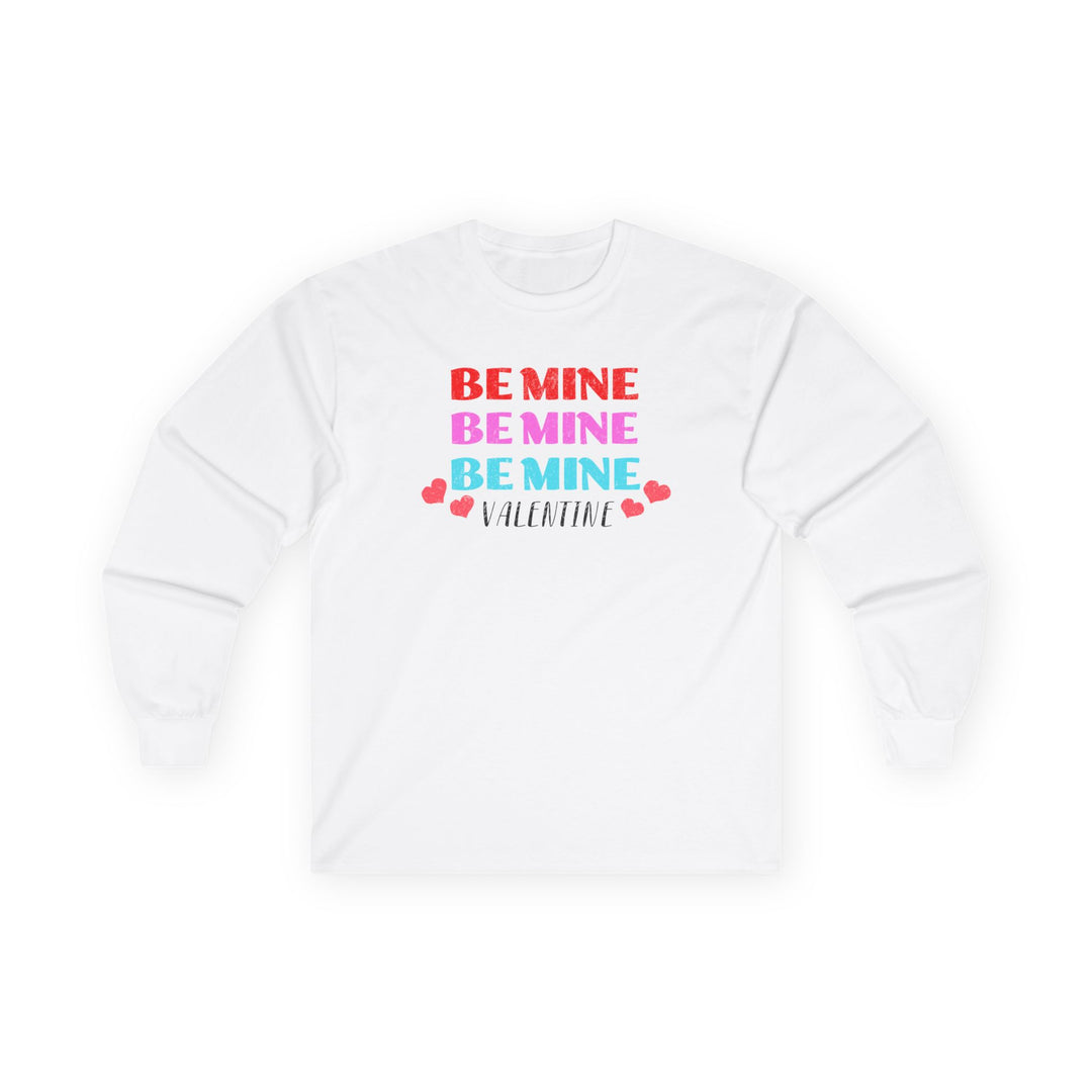 Be Mine Valentine - Unisex Ultra Cotton Long Sleeve Tee