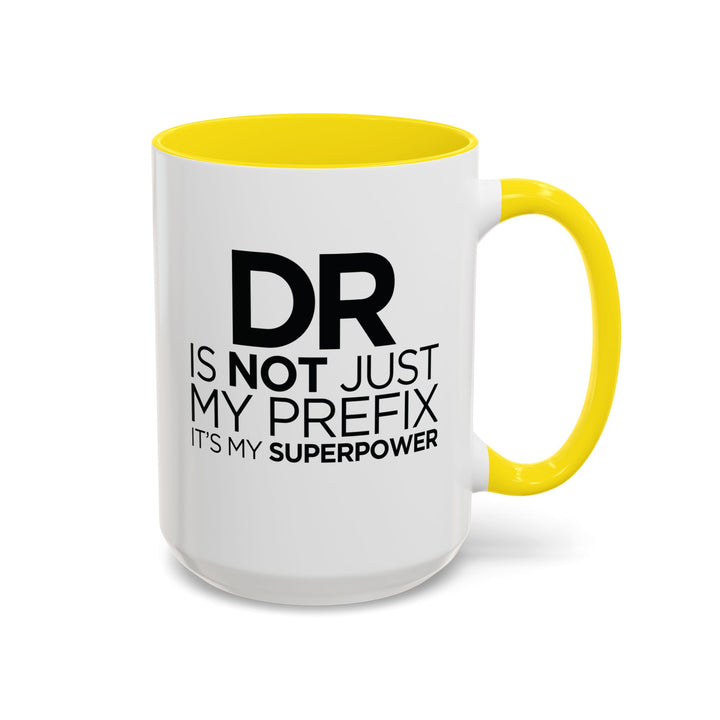 Dr. - Accent Coffee Mug (11, 15oz)