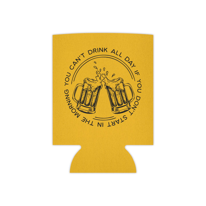 Can't Drink All Day - Can Cooler