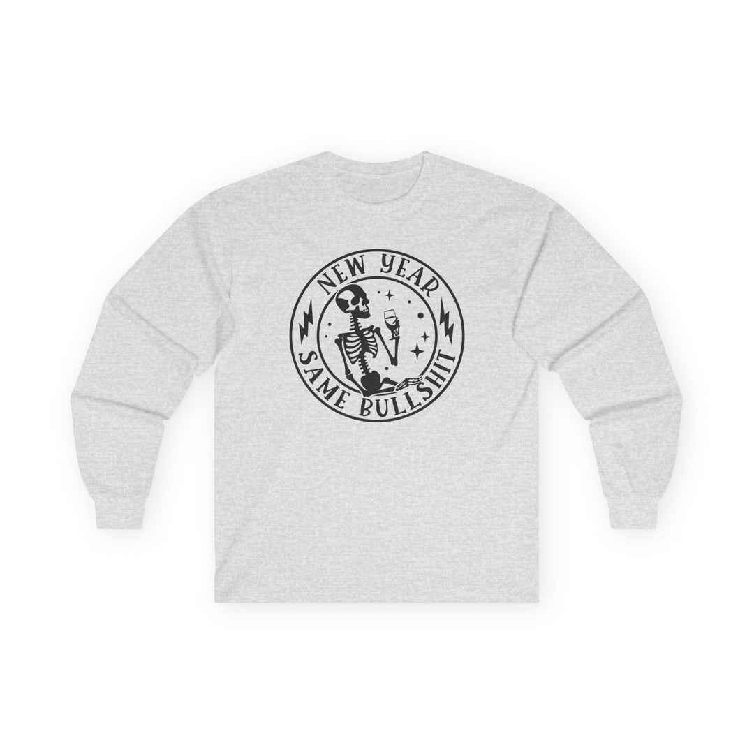 New Year Same Bullsh*t - Unisex Ultra Cotton Long Sleeve Tee
