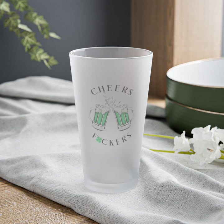 Cheers F*ckers - Frosted Pint Glass, 16oz