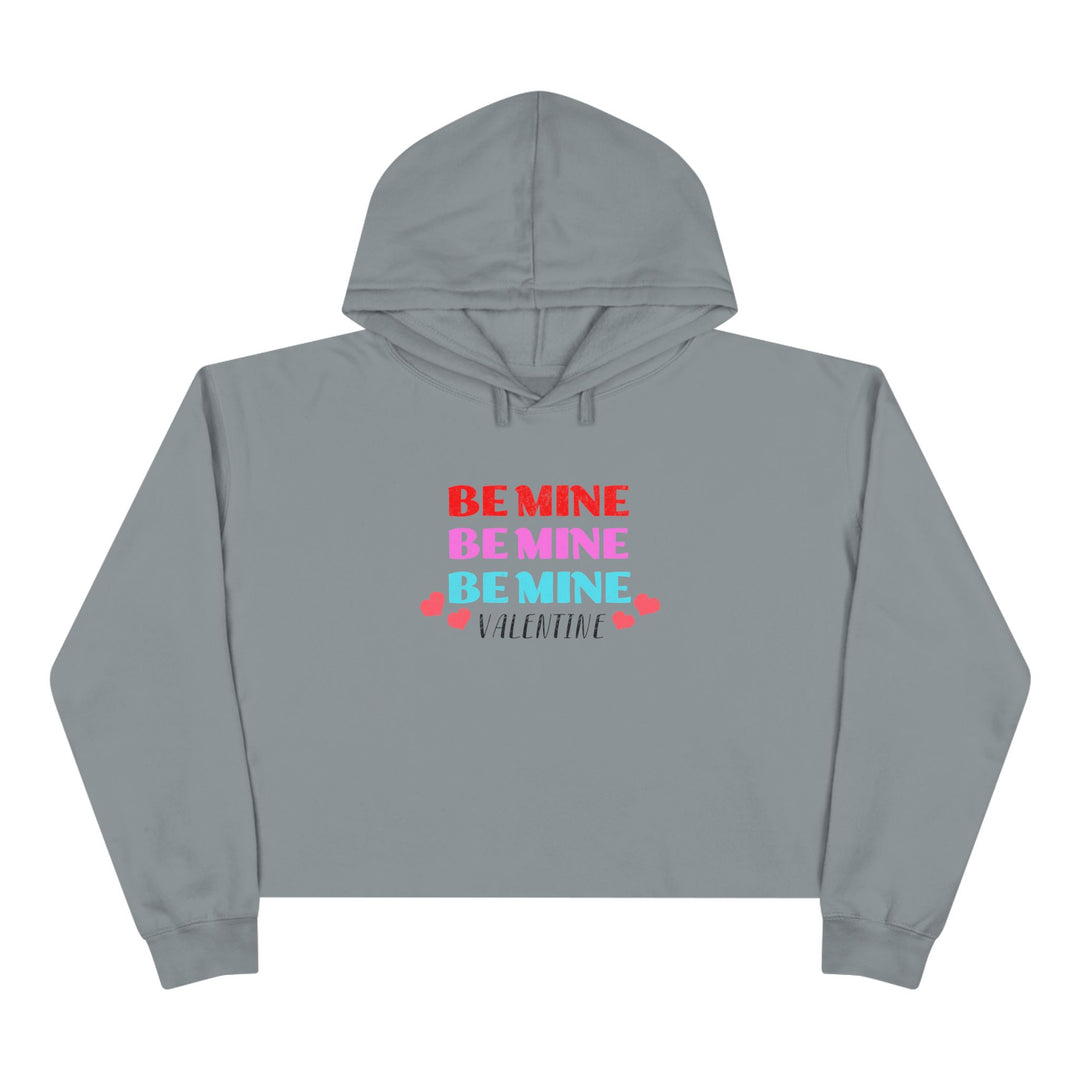 Be Mine Valentine - Crop Hoodie
