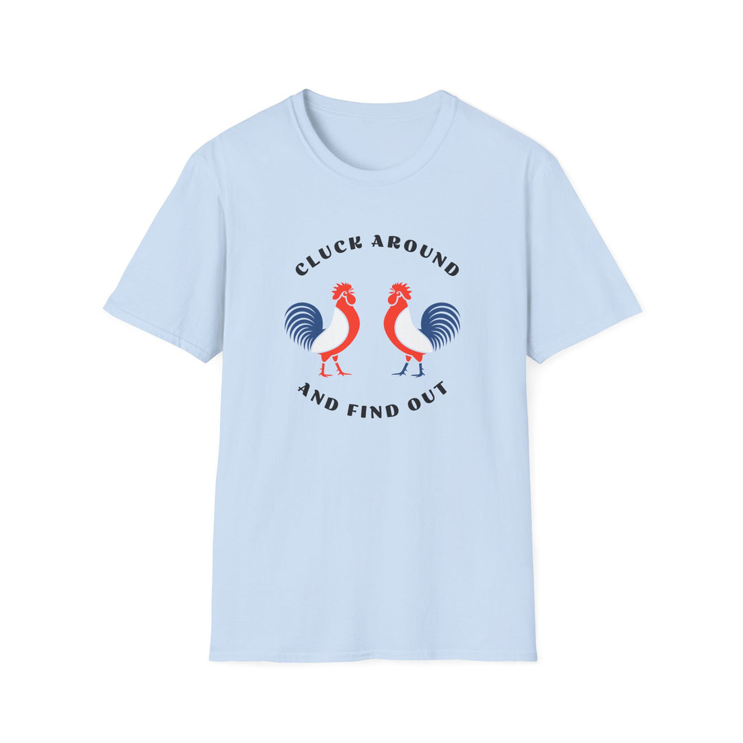 Cluck Around - Unisex Softstyle T-Shirt