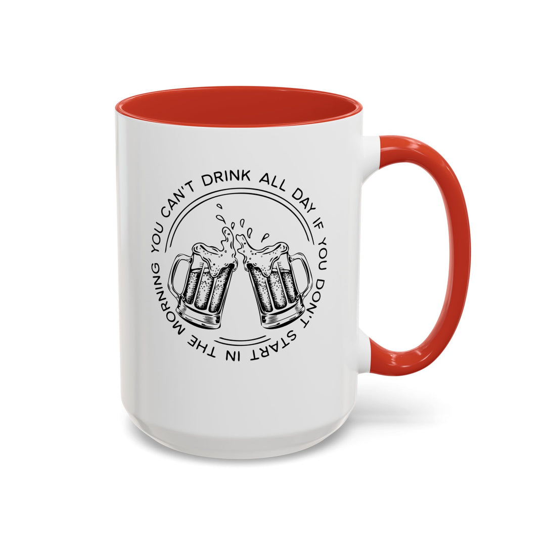 Can't Drink All Day - Accent Coffee Mug (11, 15oz)