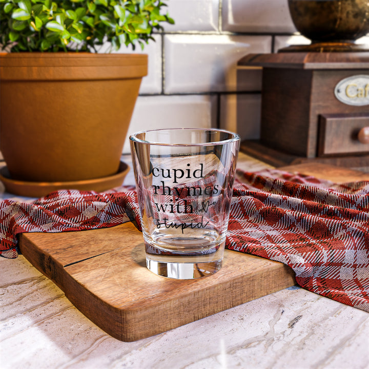 Cupid Rhymes With Stupid - Turbo Shot Glass