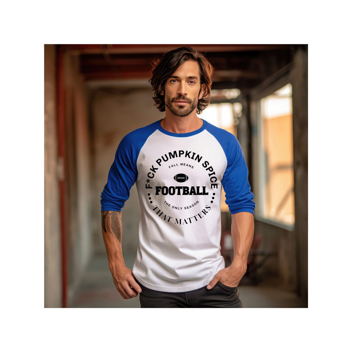 F*ck Pumpkin Spice - 3/4 sleeve raglan shirt