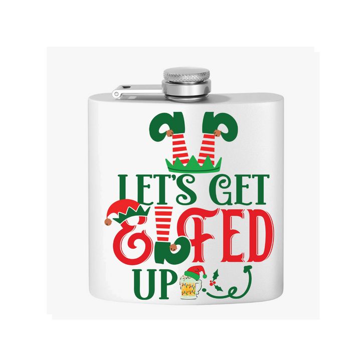 Let's Get Elfed Up - Stainless Steel Flask, 6oz