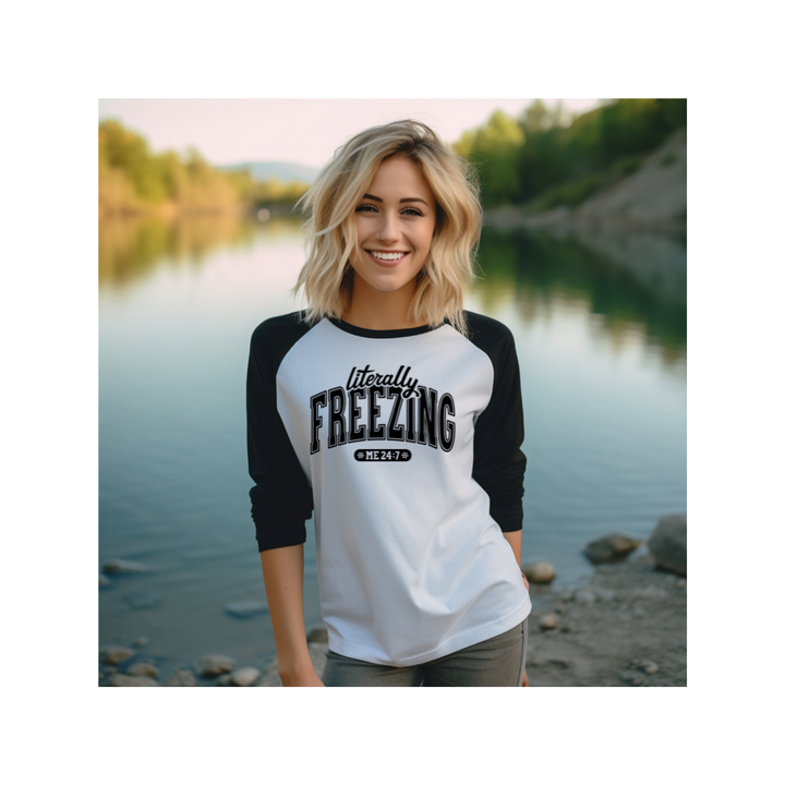 Literally Freezing - 3/4 sleeve raglan shirt