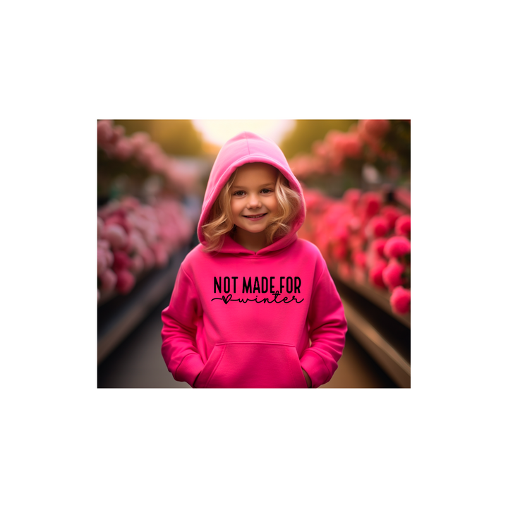 Not Made For Winter - Toddler Pullover Fleece Hoodie