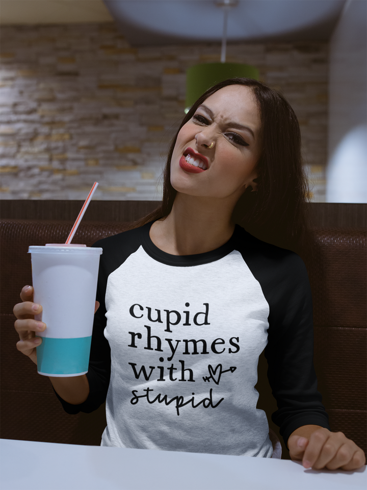 Cupid Rhymes With Stupid - 3/4 sleeve raglan shirt