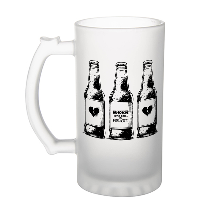 Beer Never Broke My Heart - Frosted glass beer mug