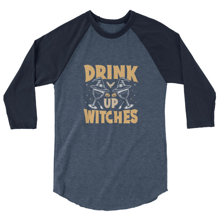 Drink Up Witches - 3/4 sleeve raglan shirt