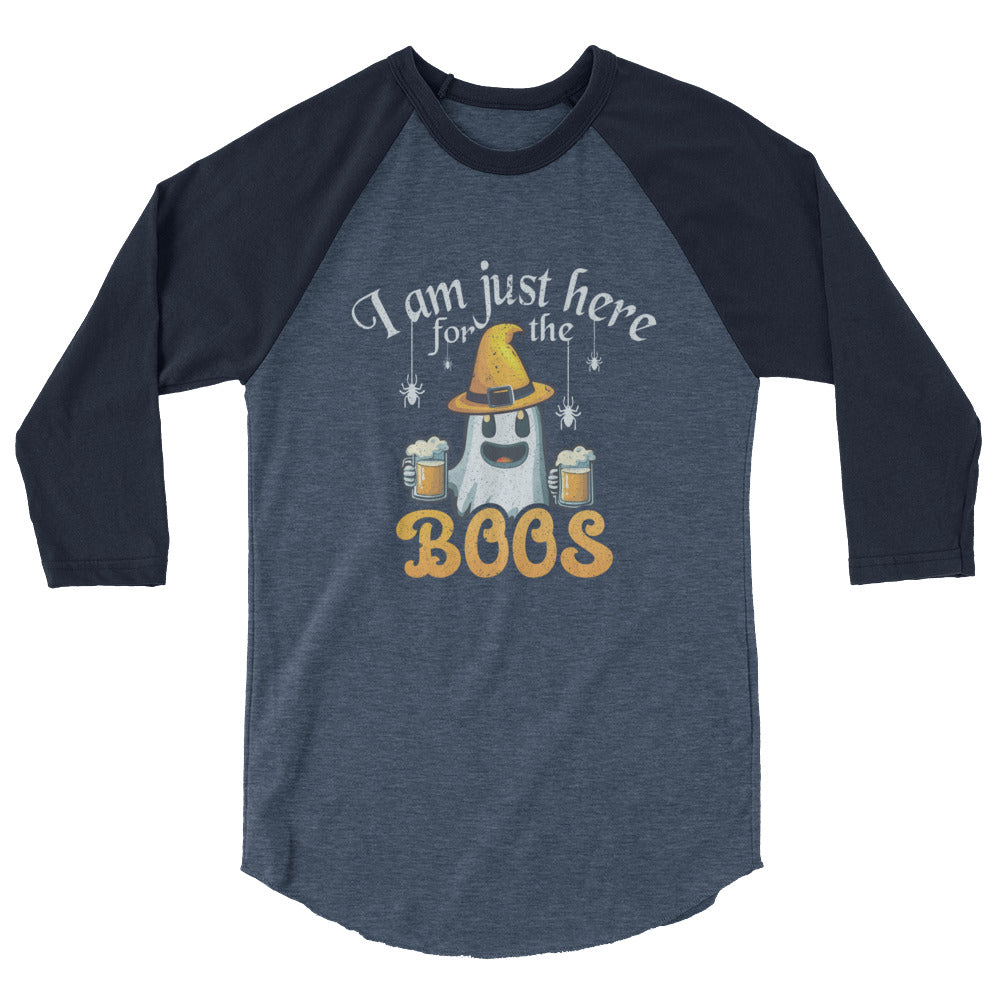 I'm Just Here For The Boo's - 3/4 sleeve raglan shirt