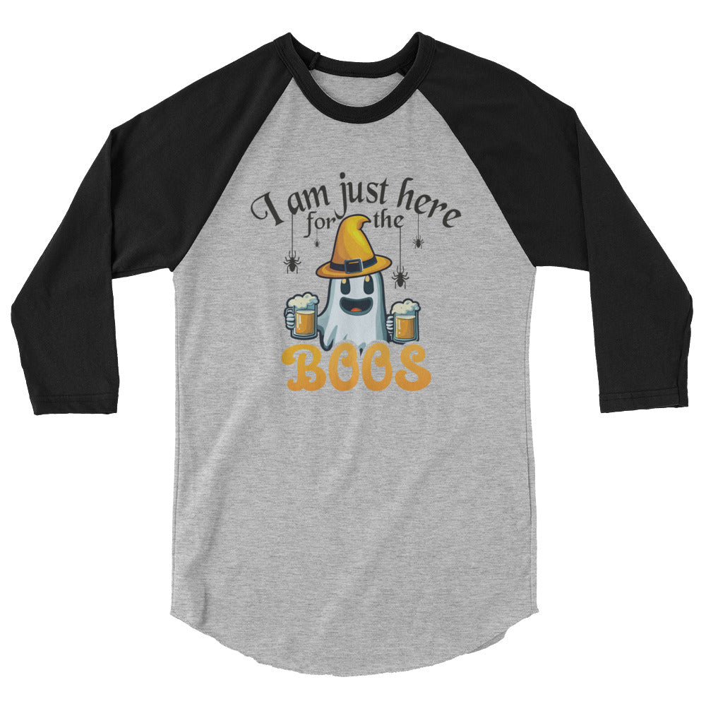 I'm Just Here For The Boo's - 3/4 sleeve raglan shirt