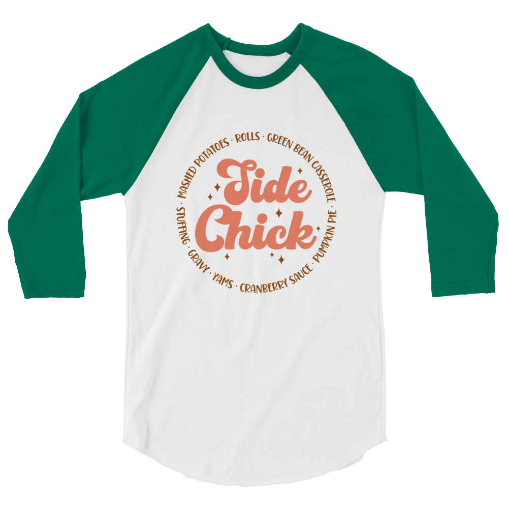 Side Chick - 3/4 sleeve raglan shirt