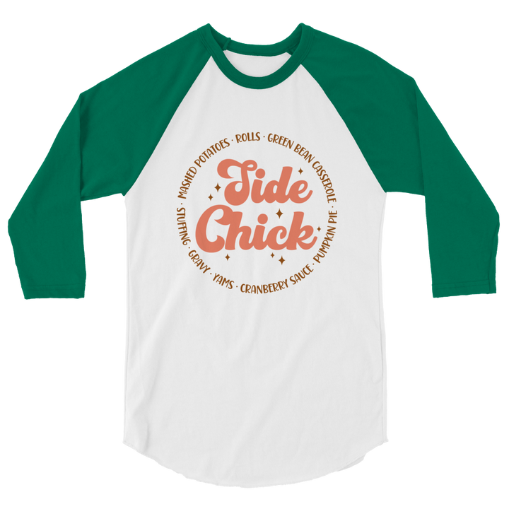 Side Chick - 3/4 sleeve raglan shirt