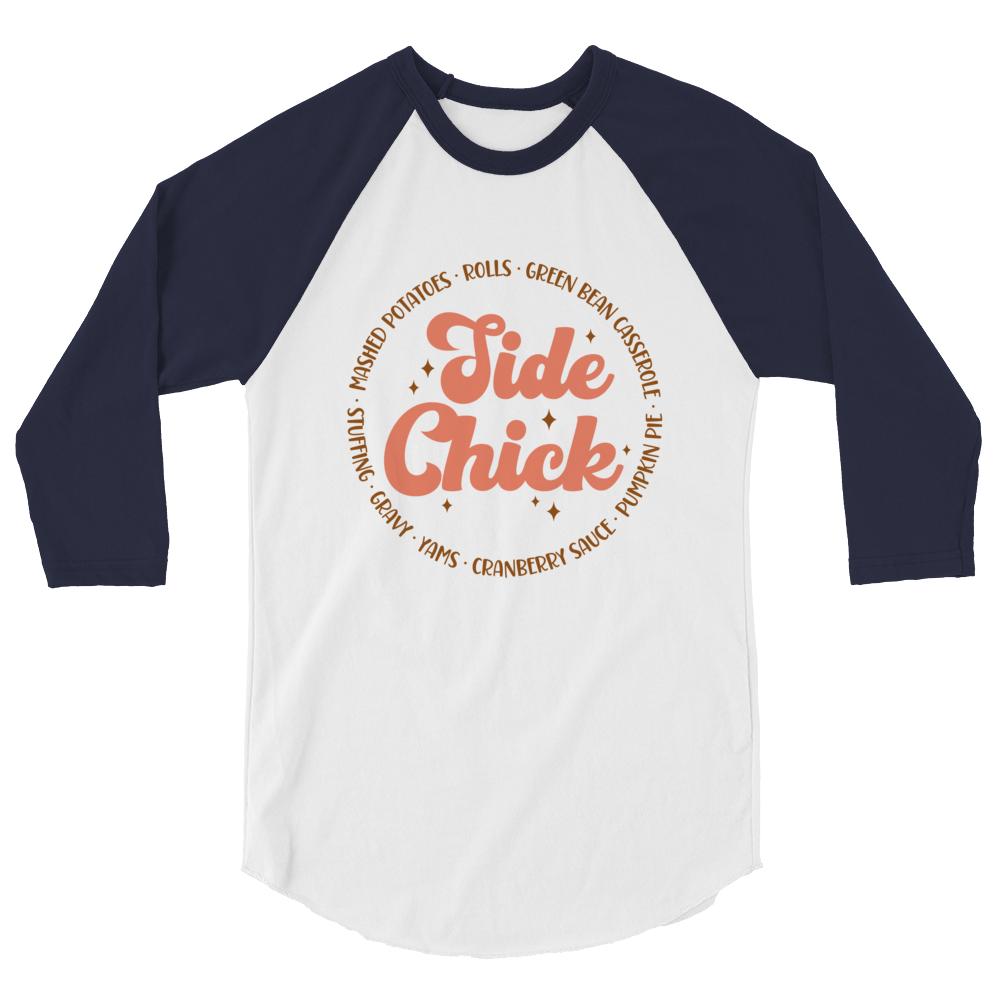 Side Chick - 3/4 sleeve raglan shirt