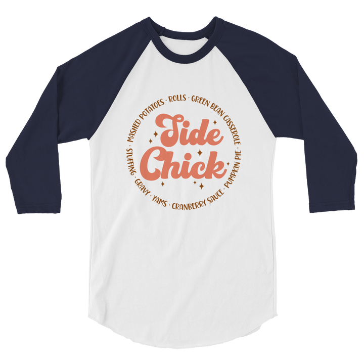 Side Chick - 3/4 sleeve raglan shirt