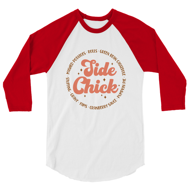 Side Chick - 3/4 sleeve raglan shirt
