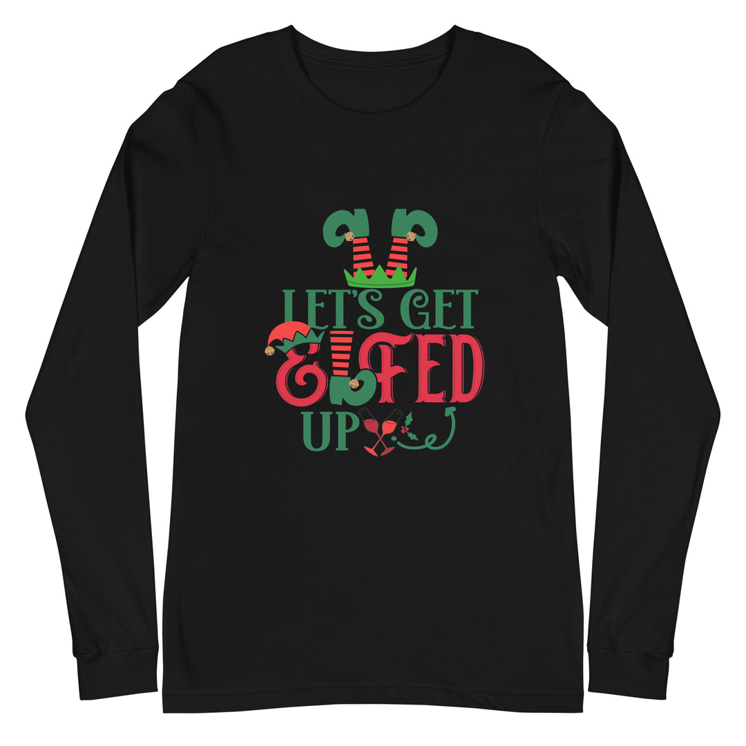 Let's Get Elfed Up - Unisex Lightweight Long Sleeve Tee