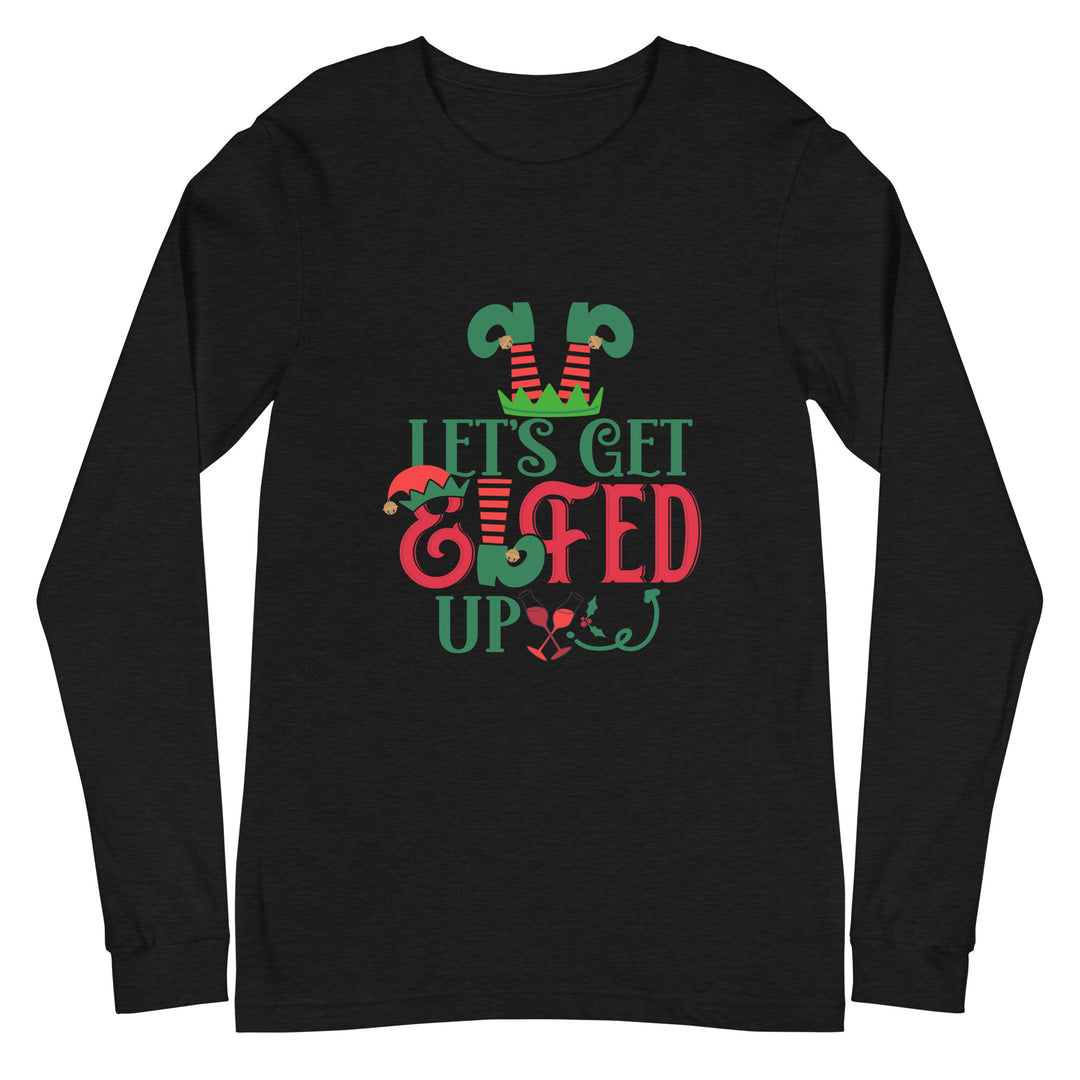 Let's Get Elfed Up - Unisex Lightweight Long Sleeve Tee