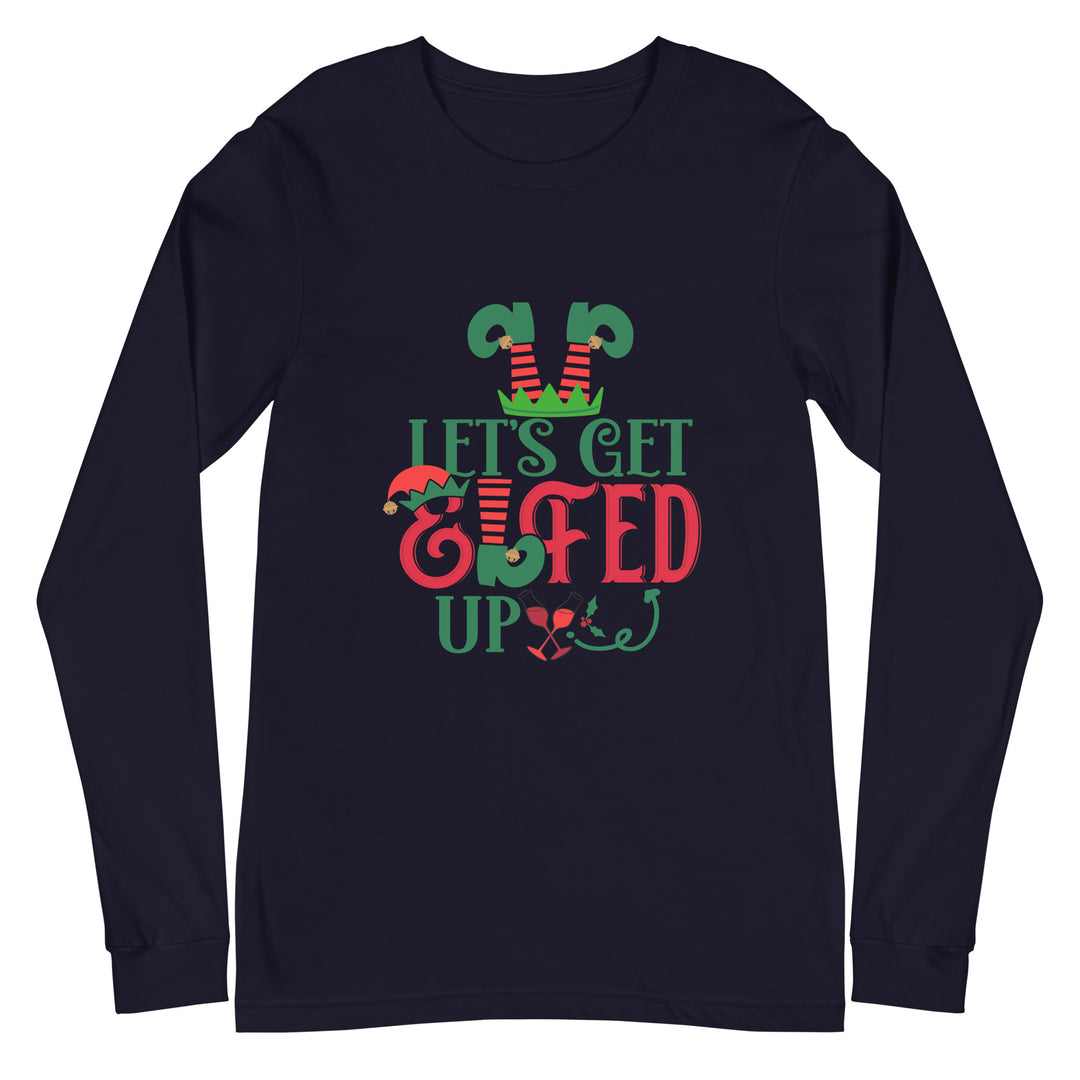 Let's Get Elfed Up - Unisex Lightweight Long Sleeve Tee