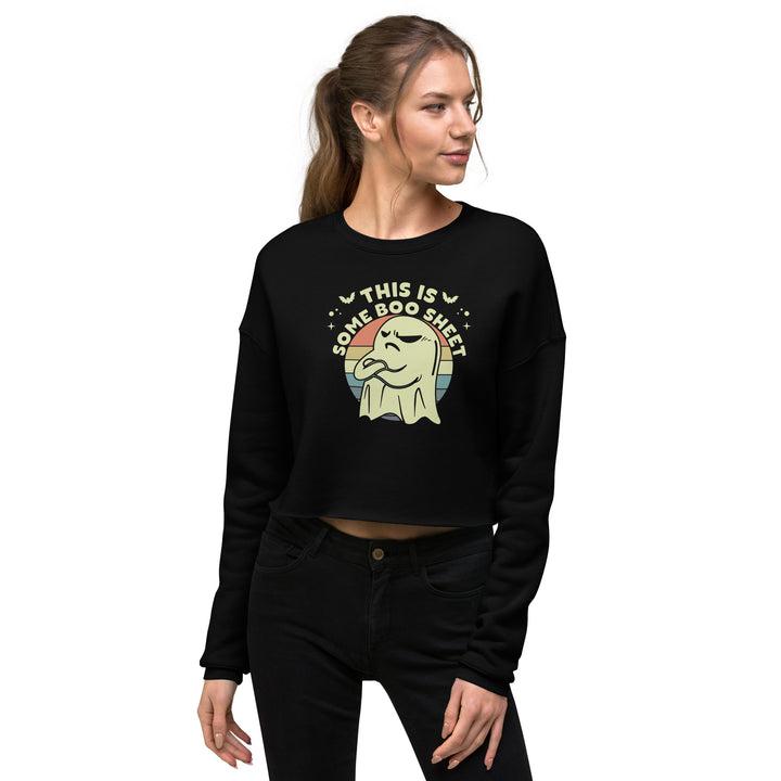 This Is Some Boo Sheet - Crop Sweatshirt