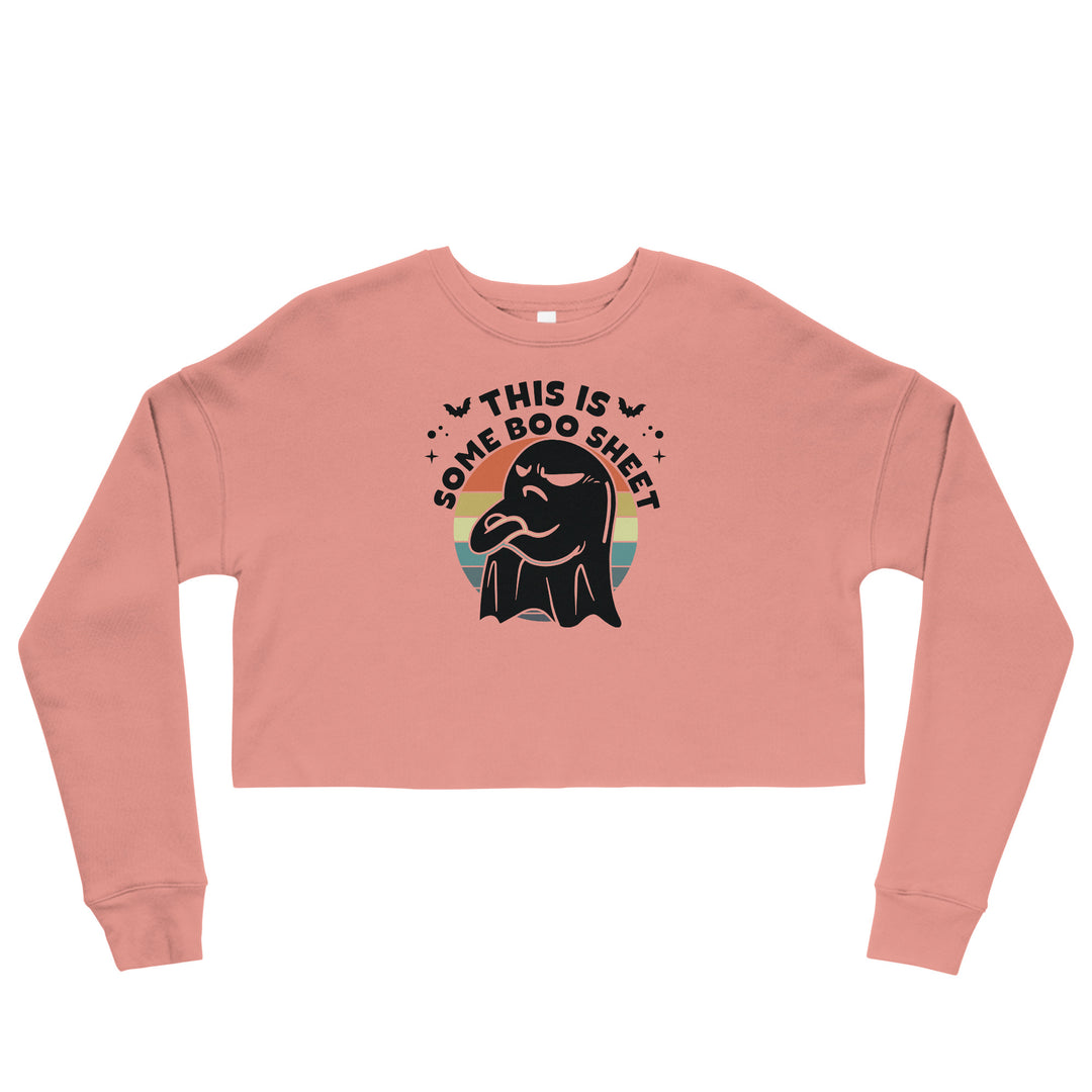 This Is Some Boo Sheet - Crop Sweatshirt