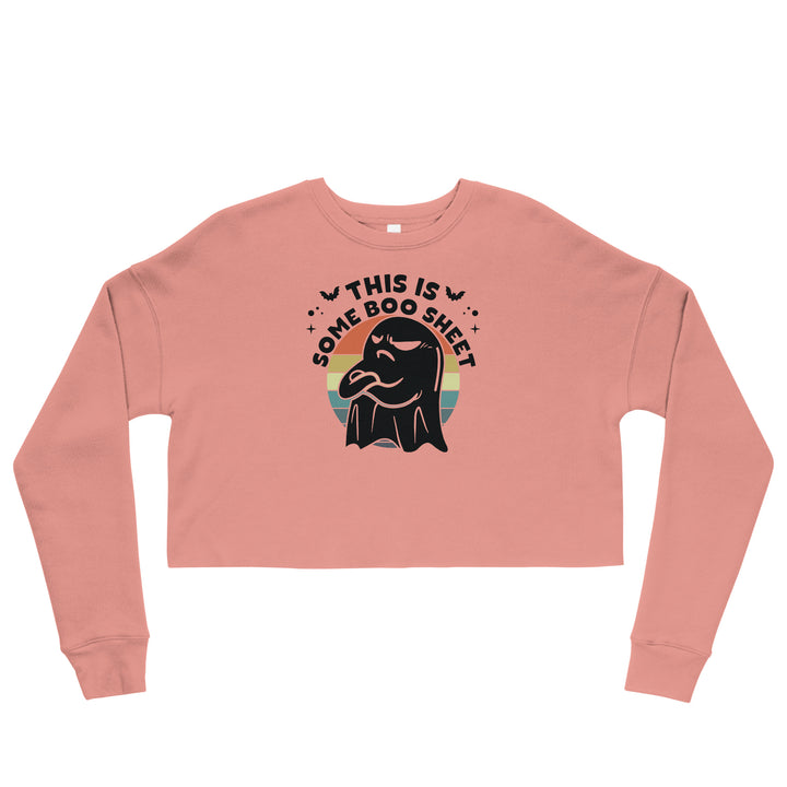 This Is Some Boo Sheet - Crop Sweatshirt
