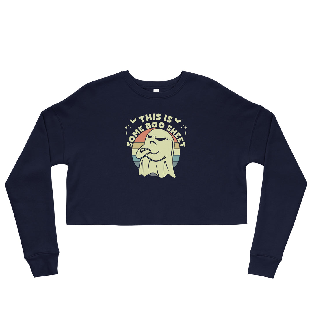 This Is Some Boo Sheet - Crop Sweatshirt