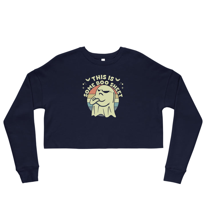 This Is Some Boo Sheet - Crop Sweatshirt