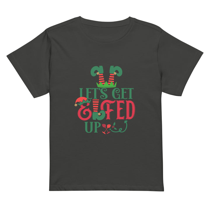 Let's Get Elfed Up - Women’s high-waisted t-shirt
