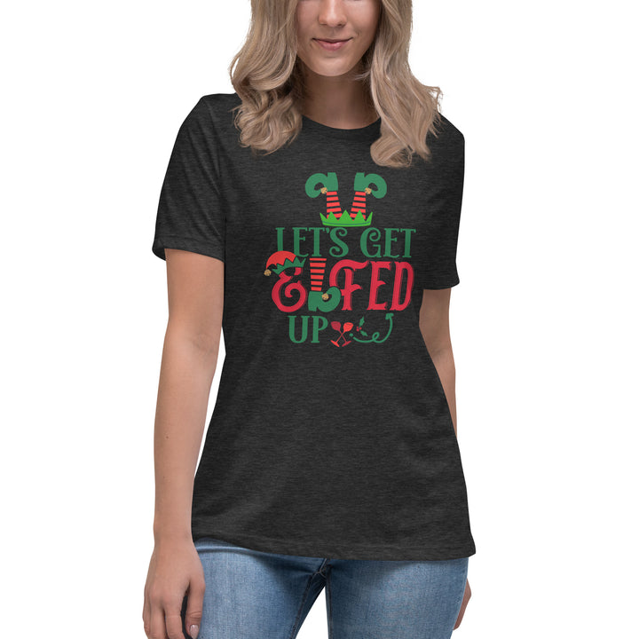 Let's get Elfed Up  - Women's Relaxed T-Shirt